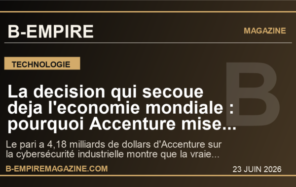 La decision qui secoue deja l’economie mondiale : pourquoi Accenture mise 4 milliards sur la cyberguerre des usines, de l’energie et des data centers