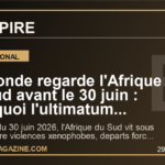 Le monde regarde l'Afrique du Sud avant le 30 juin : pourquoi l'ultimatum contre les immigres peut tout faire basculer
