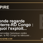 Le monde regarde Angleterre-RD Congo : pourquoi l'exploit congolais peut faire trembler un geant du Mondial 2026