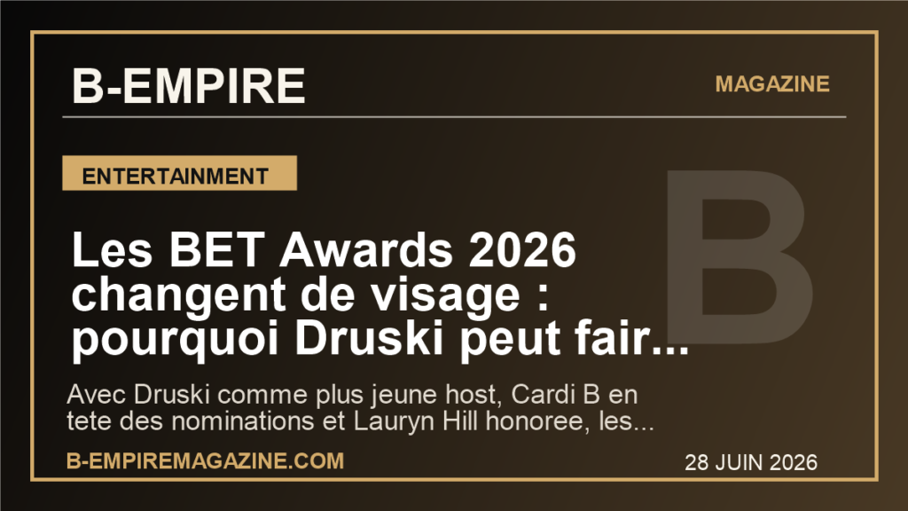 Les BET Awards 2026 changent de visage : pourquoi Druski peut faire basculer la nuit la plus observee de la culture noire mondiale