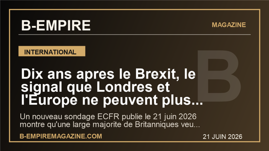 Dix ans apres le Brexit, le signal que Londres et l'Europe ne peuvent plus ignorer