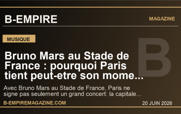 Bruno Mars au Stade de France : pourquoi Paris tient peut-etre son moment pop le plus puissant de 2026