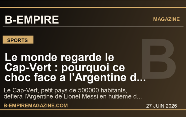 Le monde regarde le Cap-Vert : pourquoi ce choc face a l’Argentine de Messi peut devenir le signal planetaire du Mondial 2026
