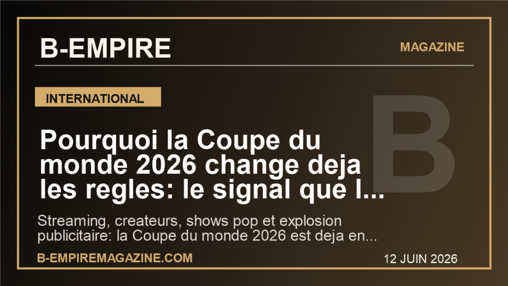 Pourquoi la Coupe du monde 2026 change deja les regles: le signal que la television classique ne peut plus ignorer