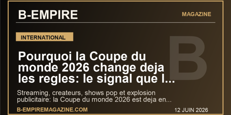 Pourquoi la Coupe du monde 2026 change deja les regles: le signal que la television classique ne peut plus ignorer