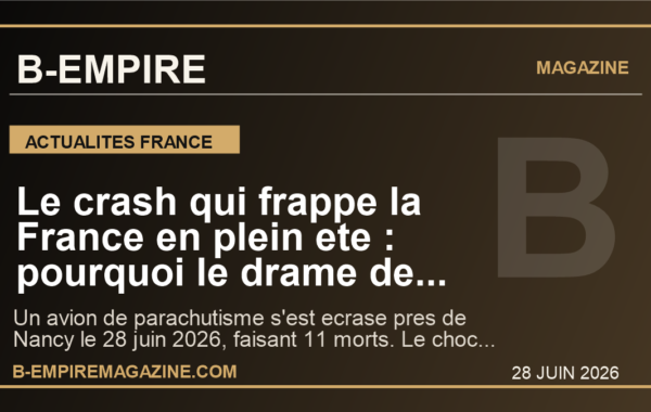 Le crash qui frappe la France en plein ete : pourquoi le drame de Nancy depasse deja le simple fait divers
