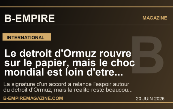Le detroit d’Ormuz rouvre sur le papier, mais le choc mondial est loin d’etre termine