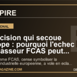 La decision qui secoue l'Europe : pourquoi l'echec du chasseur FCAS peut tout changer pour la France