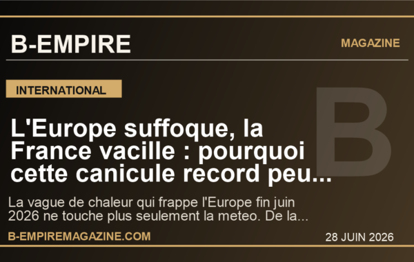 L’Europe suffoque, la France vacille : pourquoi cette canicule record peut tout changer