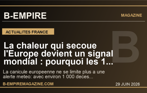 La chaleur qui secoue l’Europe devient un signal mondial : pourquoi les 1 000 morts en France changent deja le debat