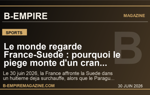 Le monde regarde France-Suede : pourquoi le piege monte d’un cran apres le choc Paraguay-Allemagne