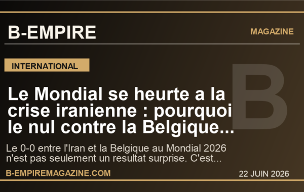 Le Mondial se heurte a la crise iranienne : pourquoi le nul contre la Belgique depasse deja le football