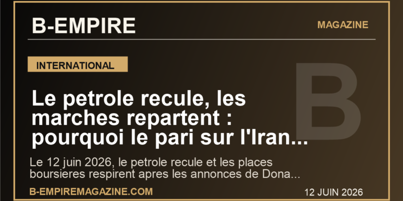 Le petrole recule, les marches repartent : pourquoi le pari sur l'Iran peut tout changer avant le G7 en France