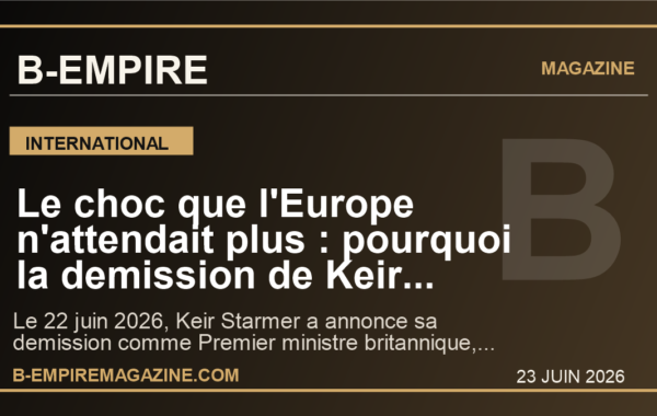 Le choc que l’Europe n’attendait plus : pourquoi la demission de Keir Starmer peut tout rebattre au Royaume-Uni