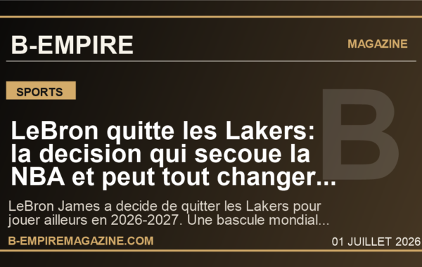 LeBron quitte les Lakers: la decision qui secoue la NBA et peut tout changer pour 2026-2027