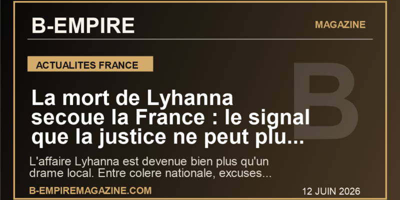 La mort de Lyhanna secoue la France : le signal que la justice ne peut plus ignorer
