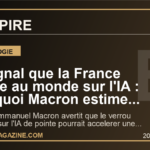 Le signal que la France envoie au monde sur l'IA : pourquoi Macron estime que le verrou americain peut tout changer