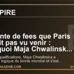 Le conte de fees que Paris n'avait pas vu venir : pourquoi Maja Chwalinska secoue deja Roland-Garros et le tennis mondial