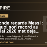 Le monde regarde Messi : pourquoi son record au Mondial 2026 met deja Mbappe et la France sous pression