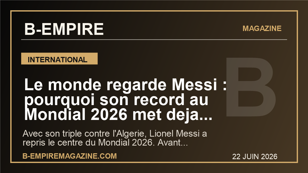 Le monde regarde Messi : pourquoi son record au Mondial 2026 met deja Mbappe et la France sous pression