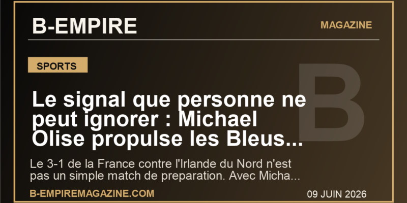 Le signal que personne ne peut ignorer : Michael Olise propulse les Bleus avant le Mondial 2026