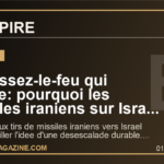 Le cessez-le-feu qui vacille: pourquoi les missiles iraniens sur Israel peuvent tout changer