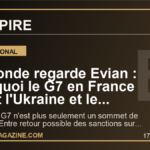 Le monde regarde Evian : pourquoi le G7 en France remet l'Ukraine et le petrole au centre du jeu