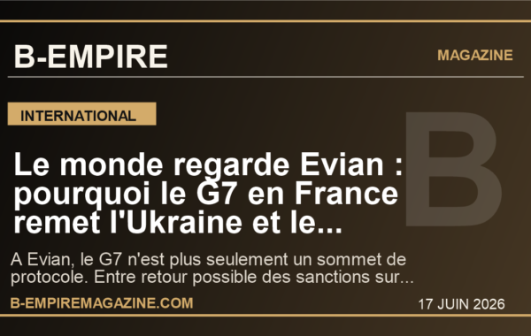 Le monde regarde Evian : pourquoi le G7 en France remet l’Ukraine et le petrole au centre du jeu