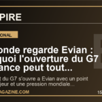Le monde regarde Evian : pourquoi l'ouverture du G7 en France peut tout changer apres l'accord sur l'Iran