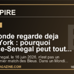 Le monde regarde deja New York : pourquoi France-Senegal peut tout changer pour les Bleus au Mondial 2026