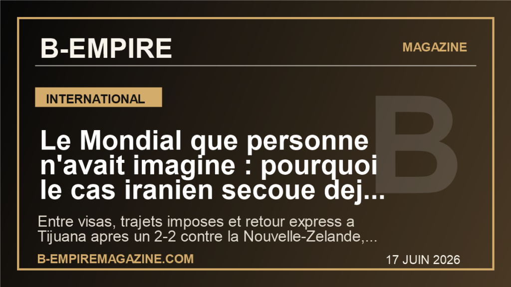Le Mondial que personne n'avait imagine : pourquoi le cas iranien secoue deja la planete foot