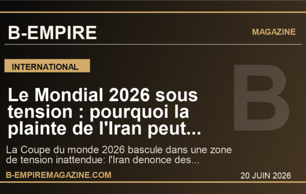Le Mondial 2026 sous tension : pourquoi la plainte de l’Iran peut embarrasser la FIFA et les Etats-Unis