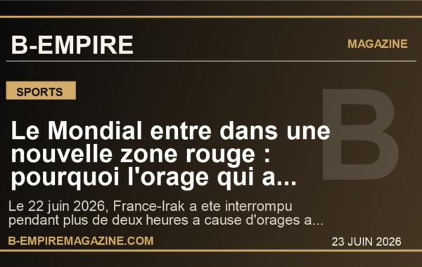 Le Mondial entre dans une nouvelle zone rouge : pourquoi l’orage qui a stoppe France-Irak peut tout changer pour la FIFA