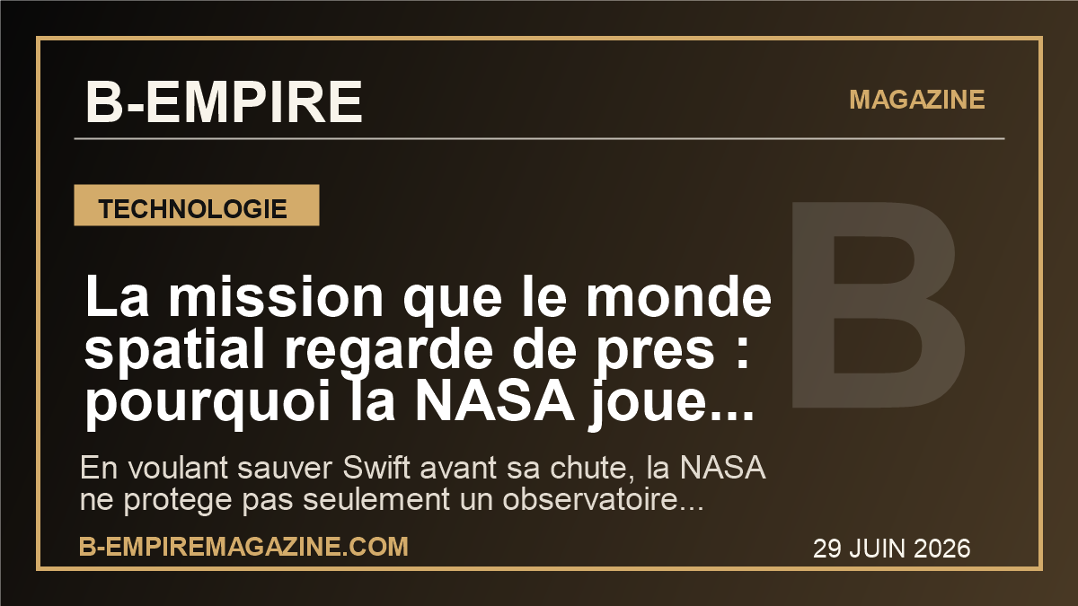 La mission que le monde spatial regarde de pres : pourquoi la NASA joue gros pour empecher le telescope Swift de tomber vers la Terre