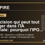 La decision qui peut tout changer dans l'IA mondiale: pourquoi l'IPO d'OpenAI secoue deja les marches
