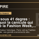 Paris sous 41 degres : pourquoi la canicule qui frappe la Fashion Week, Solidays et la Pride envoie un signal mondial