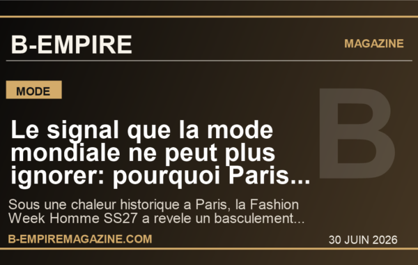 Le signal que la mode mondiale ne peut plus ignorer: pourquoi Paris Fashion Week SS27 a bascule sous la canicule