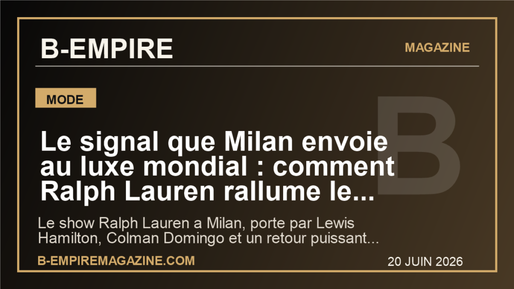 Le signal que Milan envoie au luxe mondial : comment Ralph Lauren rallume le desir a l'heure ou la mode cherche un nouveau souffle