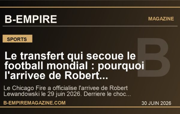 Le transfert qui secoue le football mondial : pourquoi l’arrivee de Robert Lewandowski au Chicago Fire peut tout changer pour la MLS