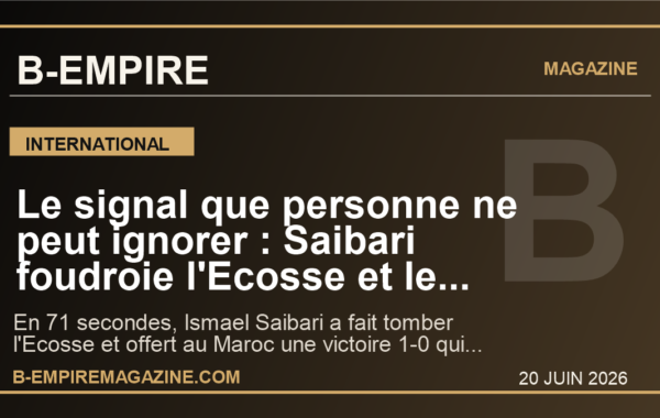 Le signal que personne ne peut ignorer : Saibari foudroie l’Ecosse et le Maroc fait trembler le Mondial 2026