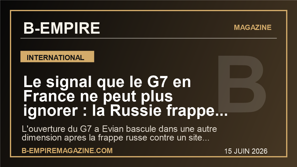 Le signal que le G7 en France ne peut plus ignorer : la Russie frappe un site UNESCO a Kyiv