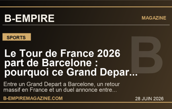 Le Tour de France 2026 part de Barcelone : pourquoi ce Grand Depart peut secouer tout l’ete du sport mondial