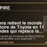 Le Mans retient le monde : la victoire de Toyota en 11 secondes qui replace la France au centre du sport mondial