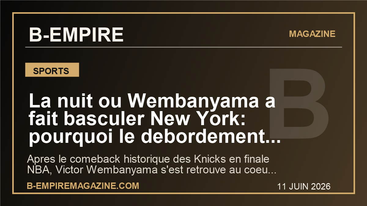 La nuit ou Wembanyama a fait basculer New York: pourquoi le debordement des fans des Knicks secoue deja la finale NBA