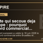 Le vote qui secoue deja l'Europe : pourquoi l'accord commercial Etats-Unis-UE peut tout changer pour la France