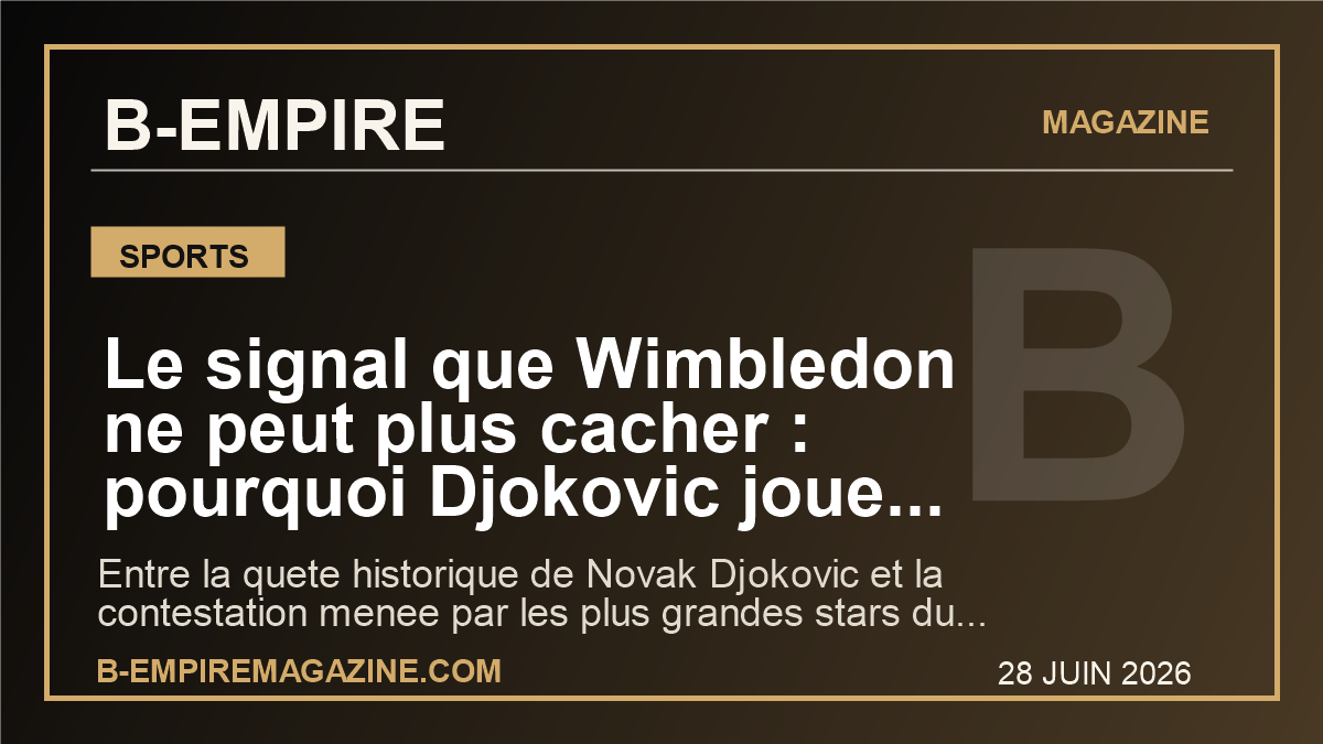 Le signal que Wimbledon ne peut plus cacher : pourquoi Djokovic joue peut-etre sa derniere grande chance pendant que les stars se rebellent