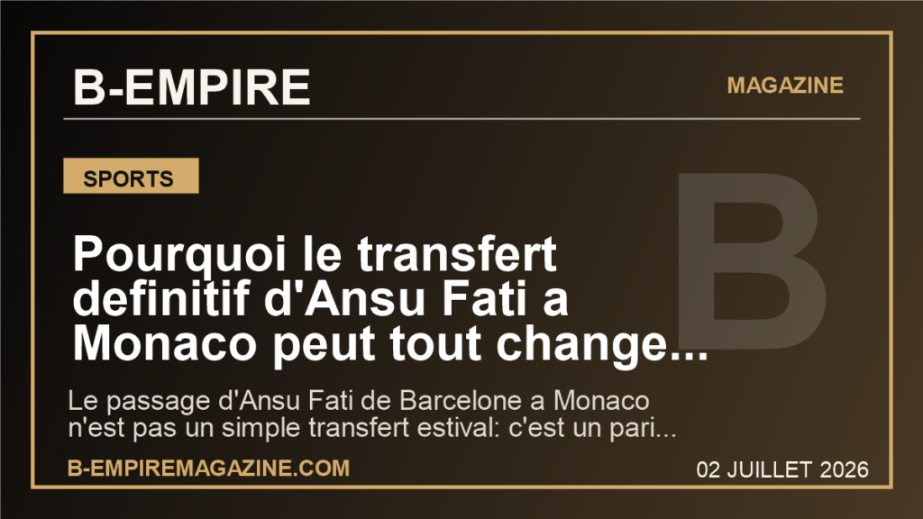Pourquoi le transfert definitif d'Ansu Fati a Monaco peut tout changer pour la Ligue 1