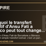 Pourquoi le transfert definitif d'Ansu Fati a Monaco peut tout changer pour la Ligue 1