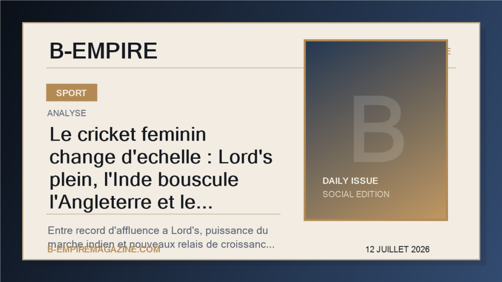 Le cricket feminin change d'echelle : Lord's plein, l'Inde bouscule l'Angleterre et le business mondial accelere