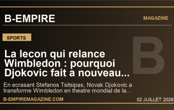 La lecon qui relance Wimbledon : pourquoi Djokovic fait a nouveau trembler le tennis mondial et met la France en veille
